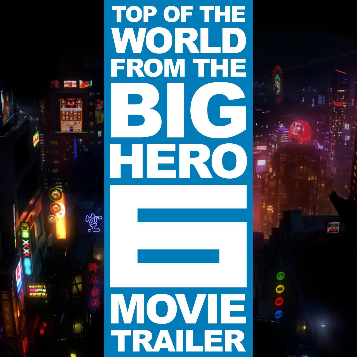 Top of the World (From the "Big Hero 6" Movie Trailer)专辑