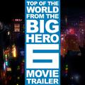 Top of the World (From the "Big Hero 6" Movie Trailer)