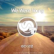 We Were Young - Original Mix