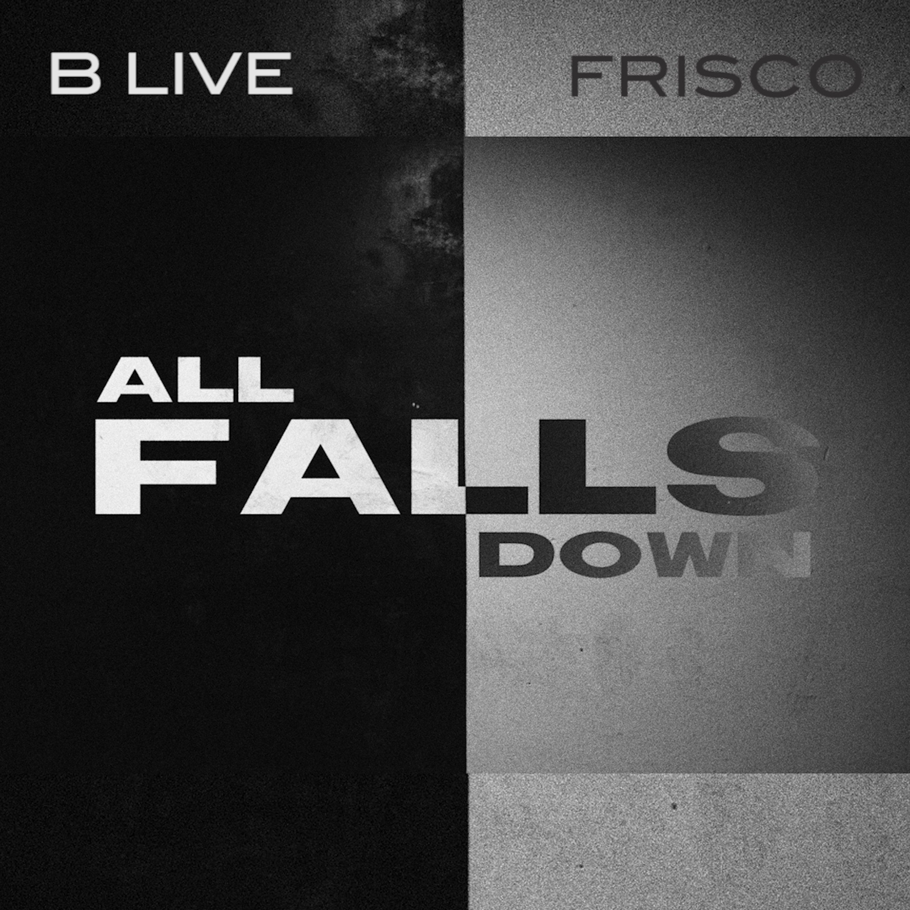 B Live - All Falls Down