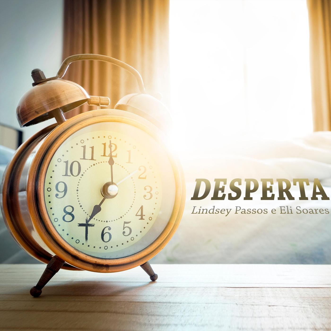 Desperta (feat. Eli Soares)