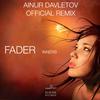 Ainur Davletov - Fader (Ainur Davletov Official  Remix)
