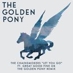 Let You Go (The Golden Pony Remix)专辑