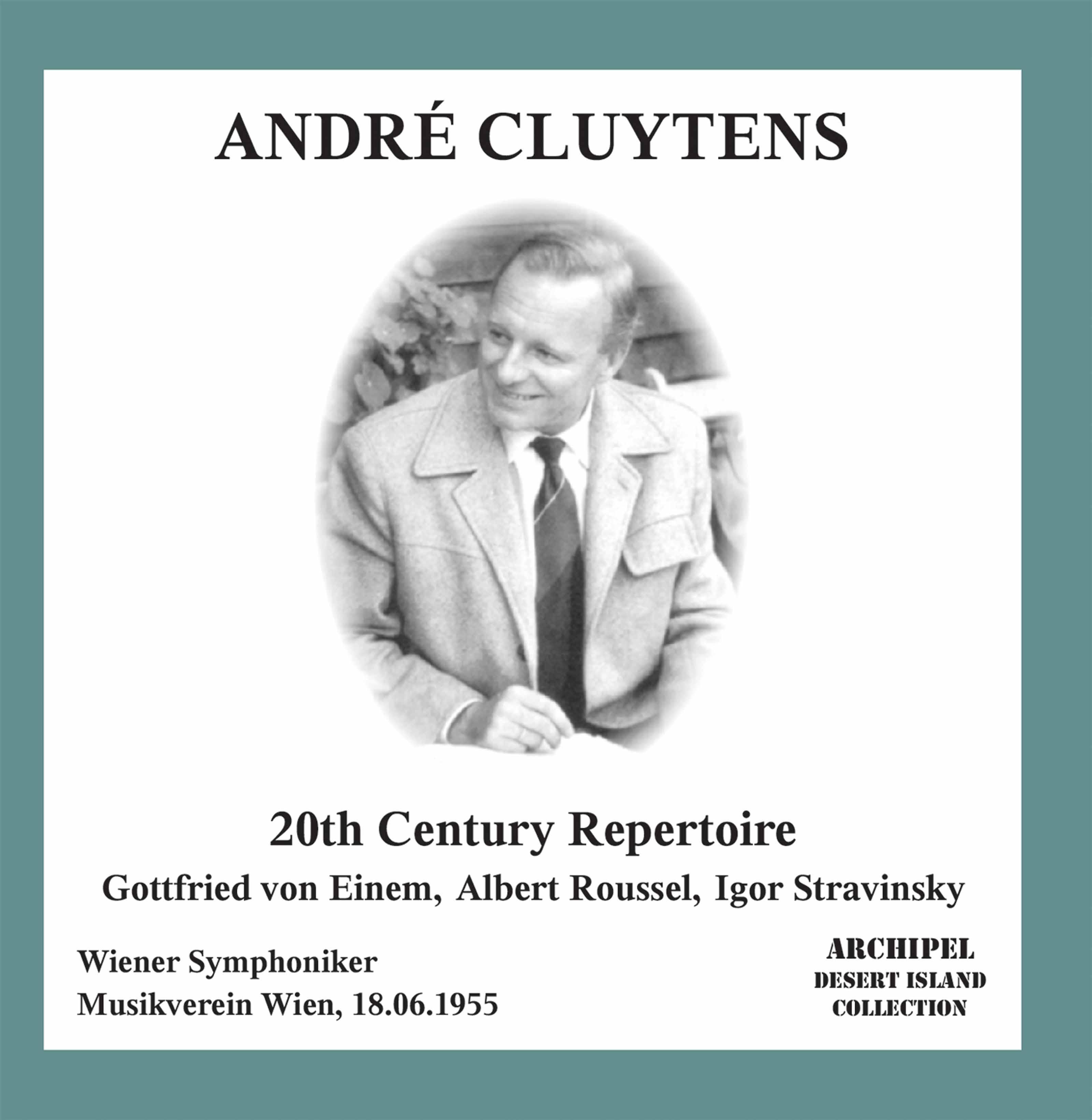 Einem, Roussel & Stravinsky: Orchestral Works (Live at Wiener Musikverein, Vienna, 6/18/1955)