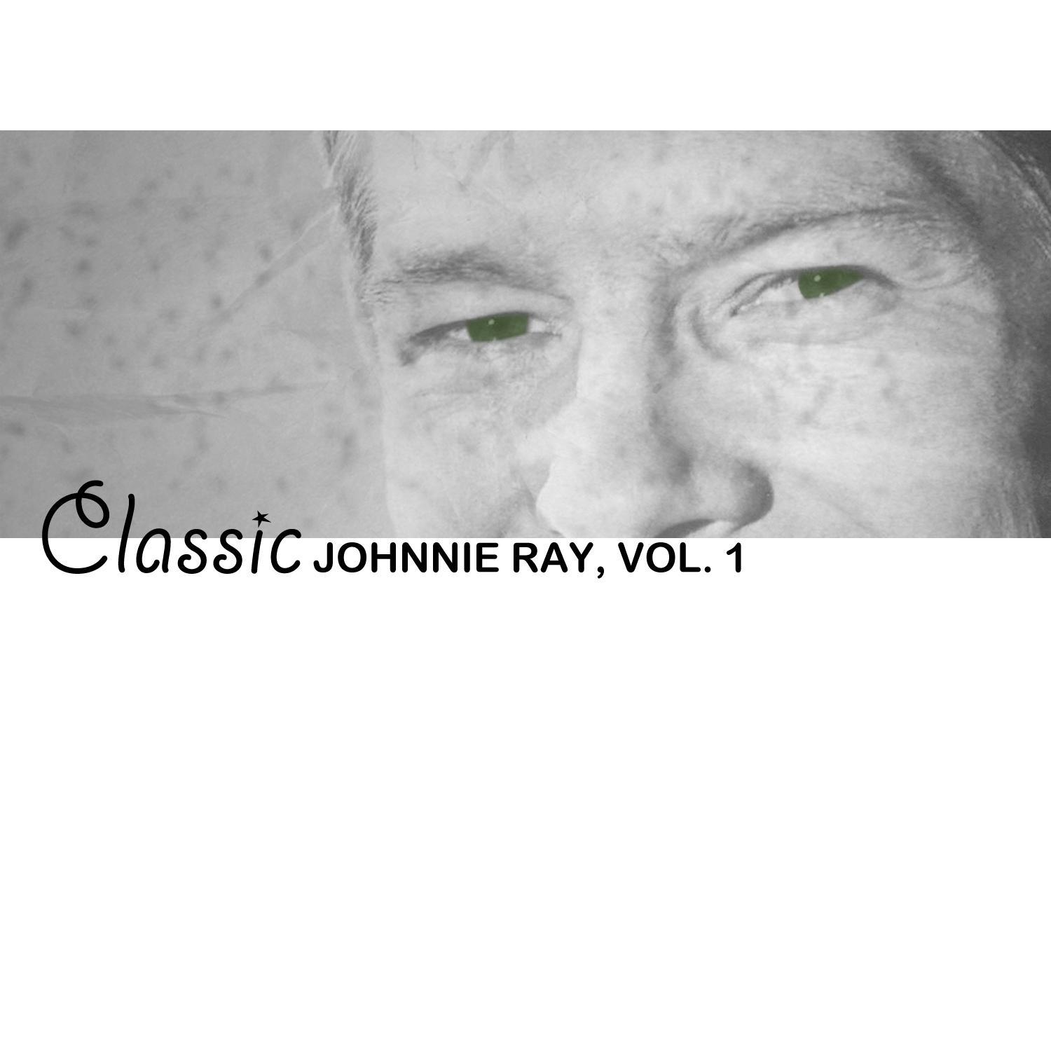 Classic Johnnie Ray, Vol. 1