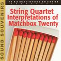 The String Quartet Interpretations of Matchbox Twenty专辑