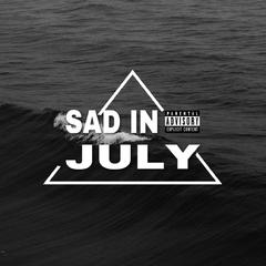 Sad In July