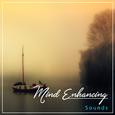 #2018 Mind Enhancing Sounds for Meditation and Yoga