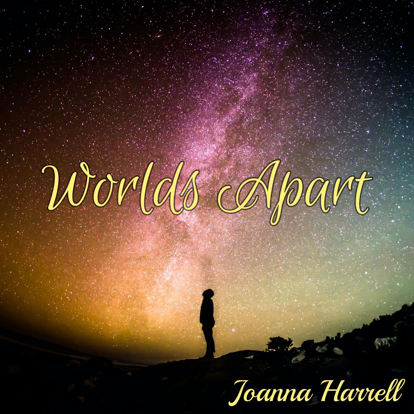 worlds apart - joanna harrell - 单曲 - 网易云音乐