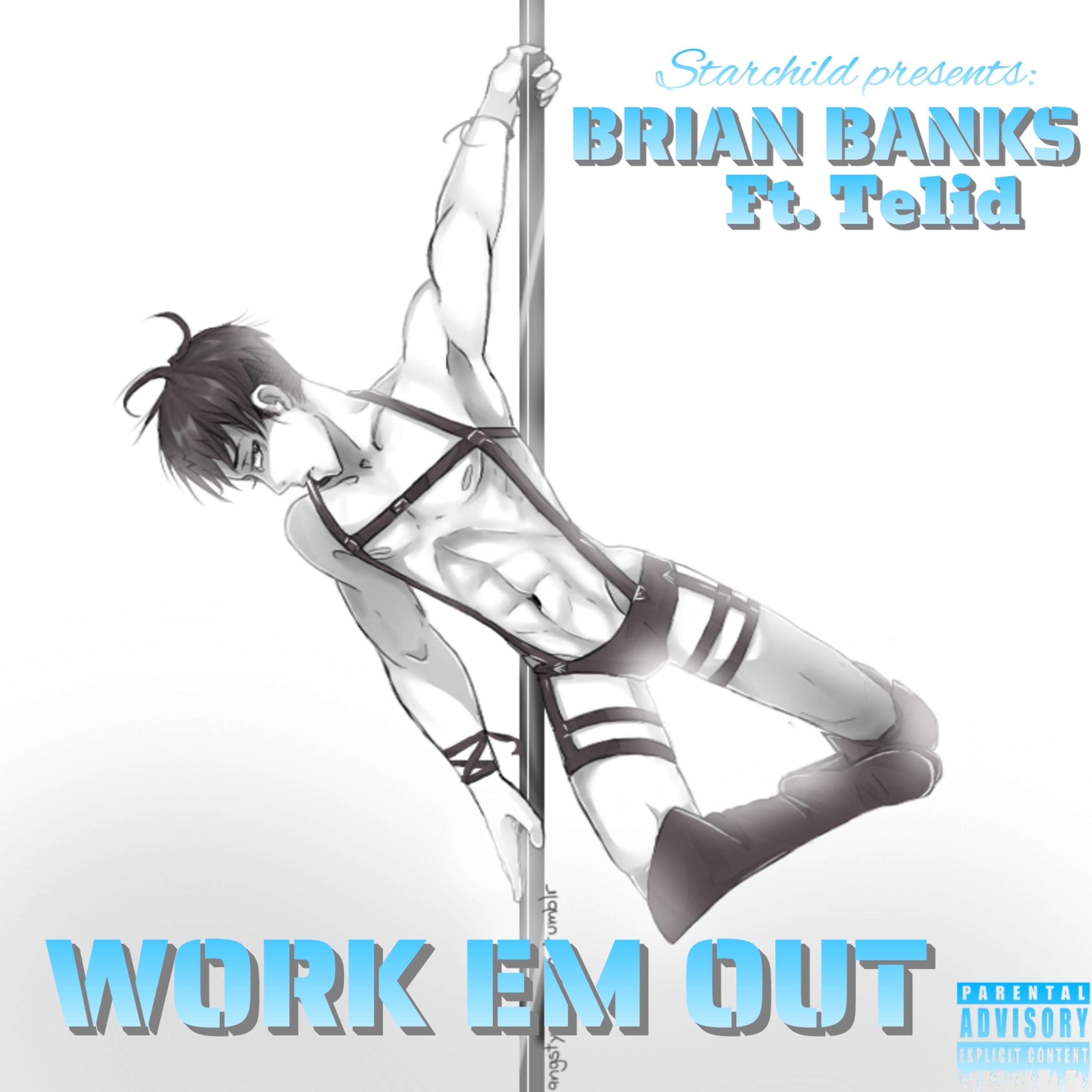 Work em out (feat. Telid)