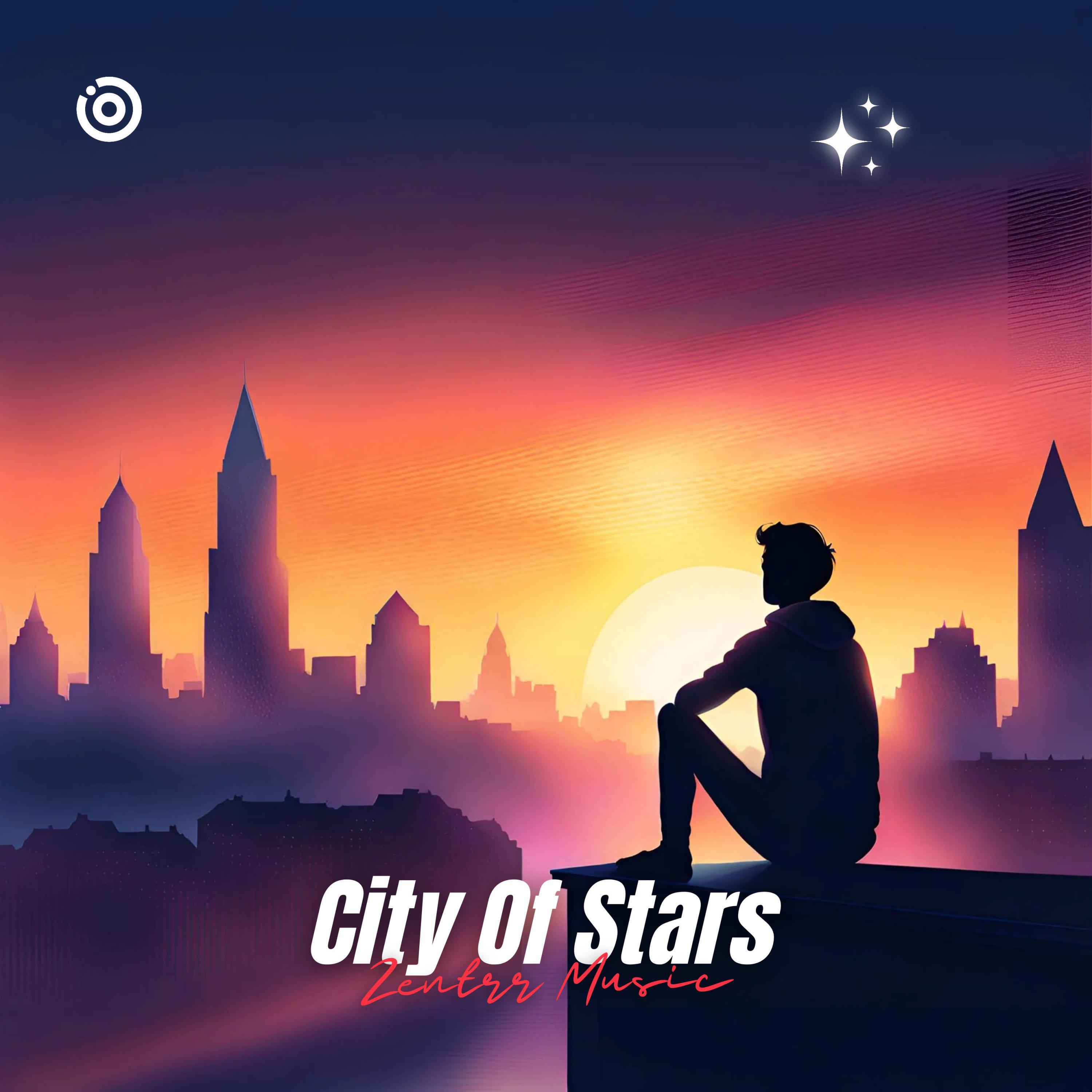 Zentrr Music - City Of Stars