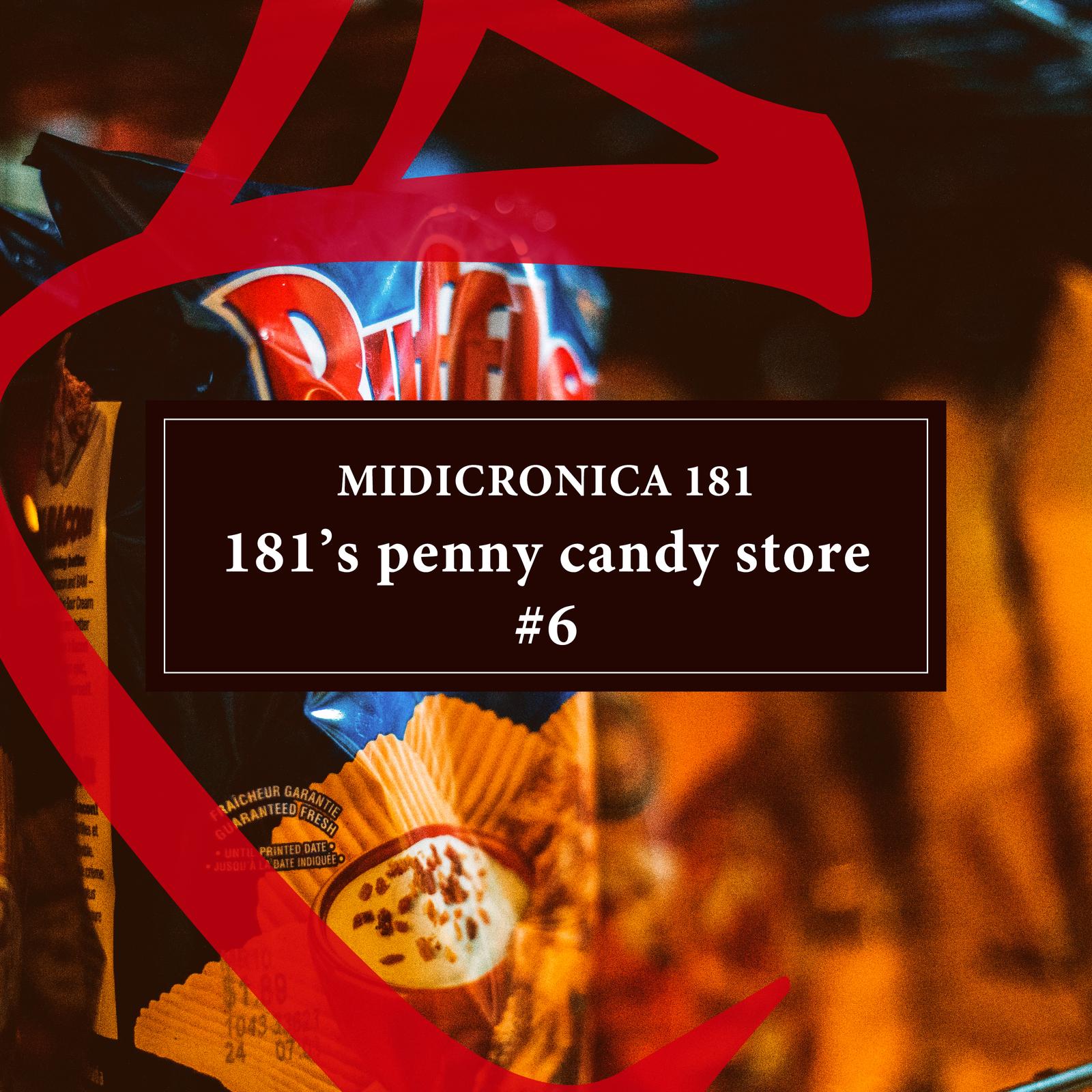 181’s penny candy store #6