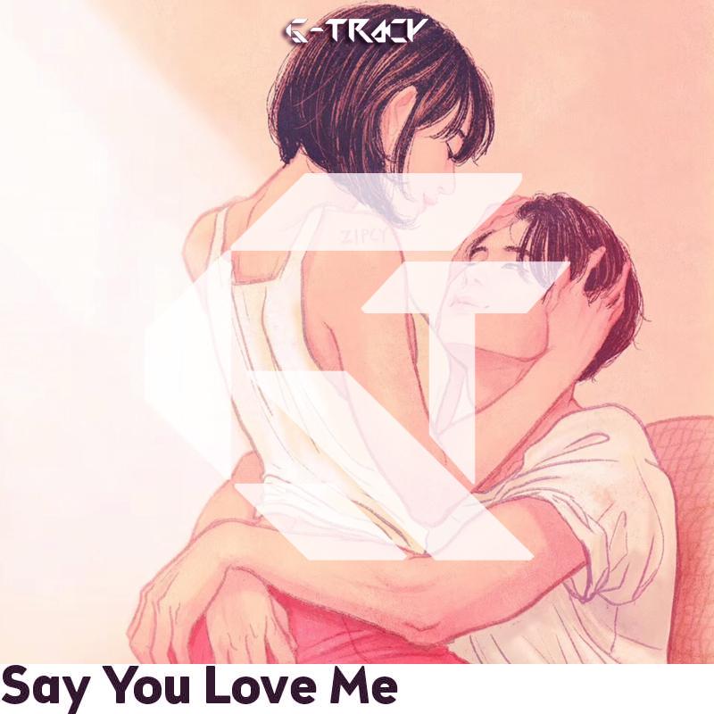 Say You Love Me专辑