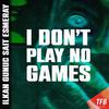 ilkan Gunuc - I Don't Play No Games