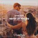 Never Let You Go (Deep Radio Mix)专辑