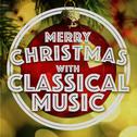 Merry Christmas with Classical Music专辑