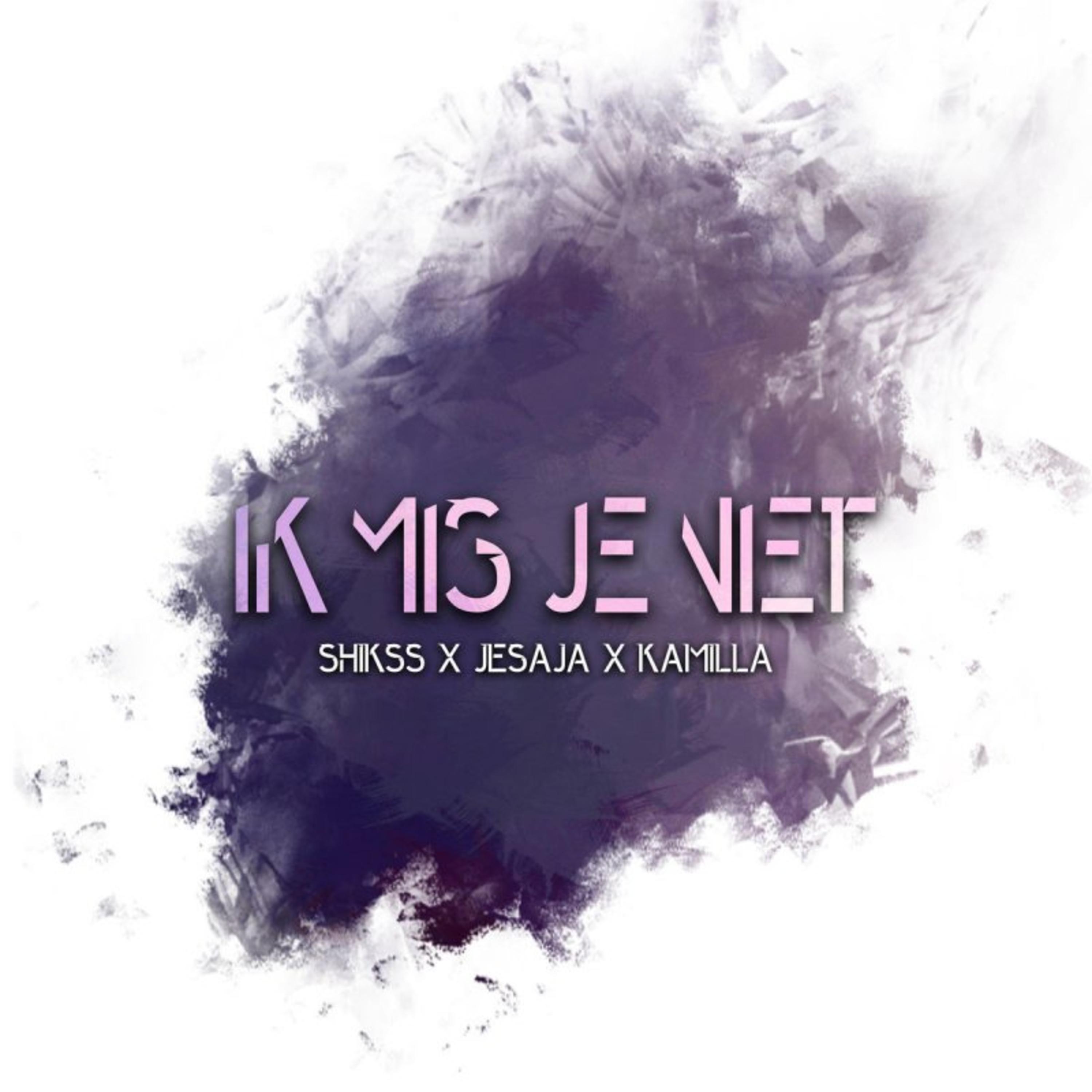 Ik Mis Je Niet (feat. Shikss & Jesaja)