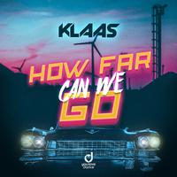 [消音伴奏] Klaas - How Far Can We Go 伴奏
