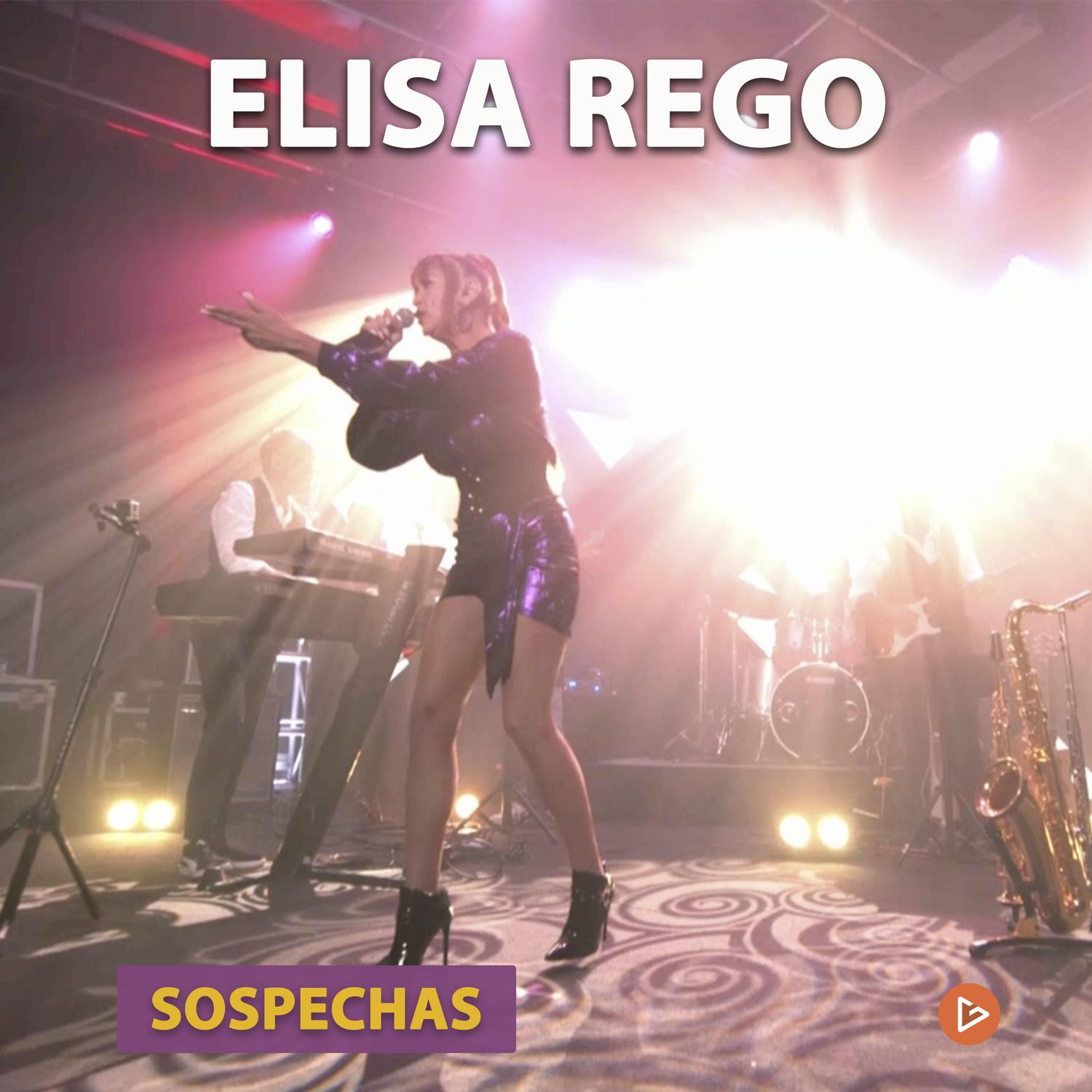 Elisa Rego - Sospechas (En Vivo)