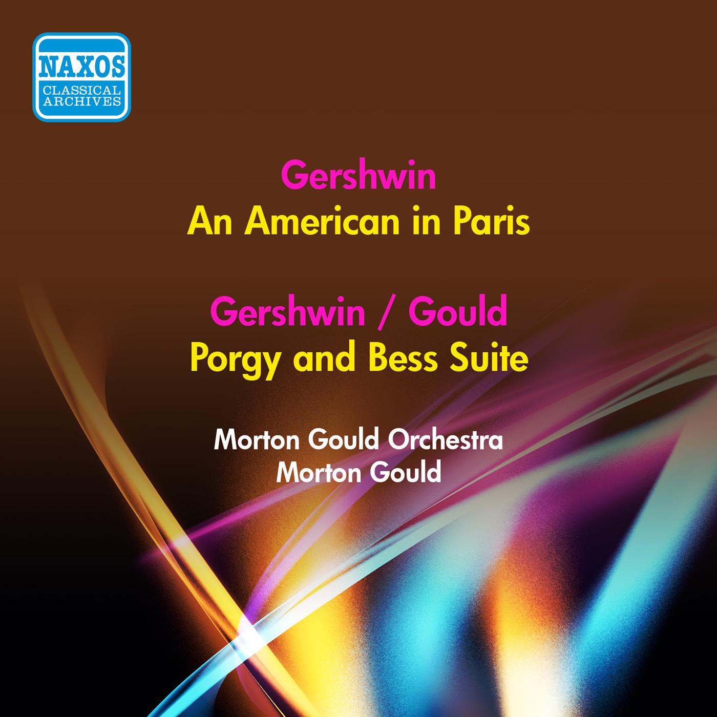 GERSHWIN, G.: American in Paris (An) / Porgy and Bess Suite (arr. M. Gould) (Morton Gould Orchestra, M. Gould) (1955)