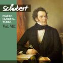 Schubert: Famous Classical Works, Vol. VIII专辑