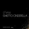 D'Yani - Ghetto Cinderella