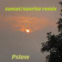 sunset/sunrise remix