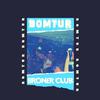 BRONER CLUB - Blow og drikkevare (Bomtur)