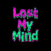 Lost My Mind