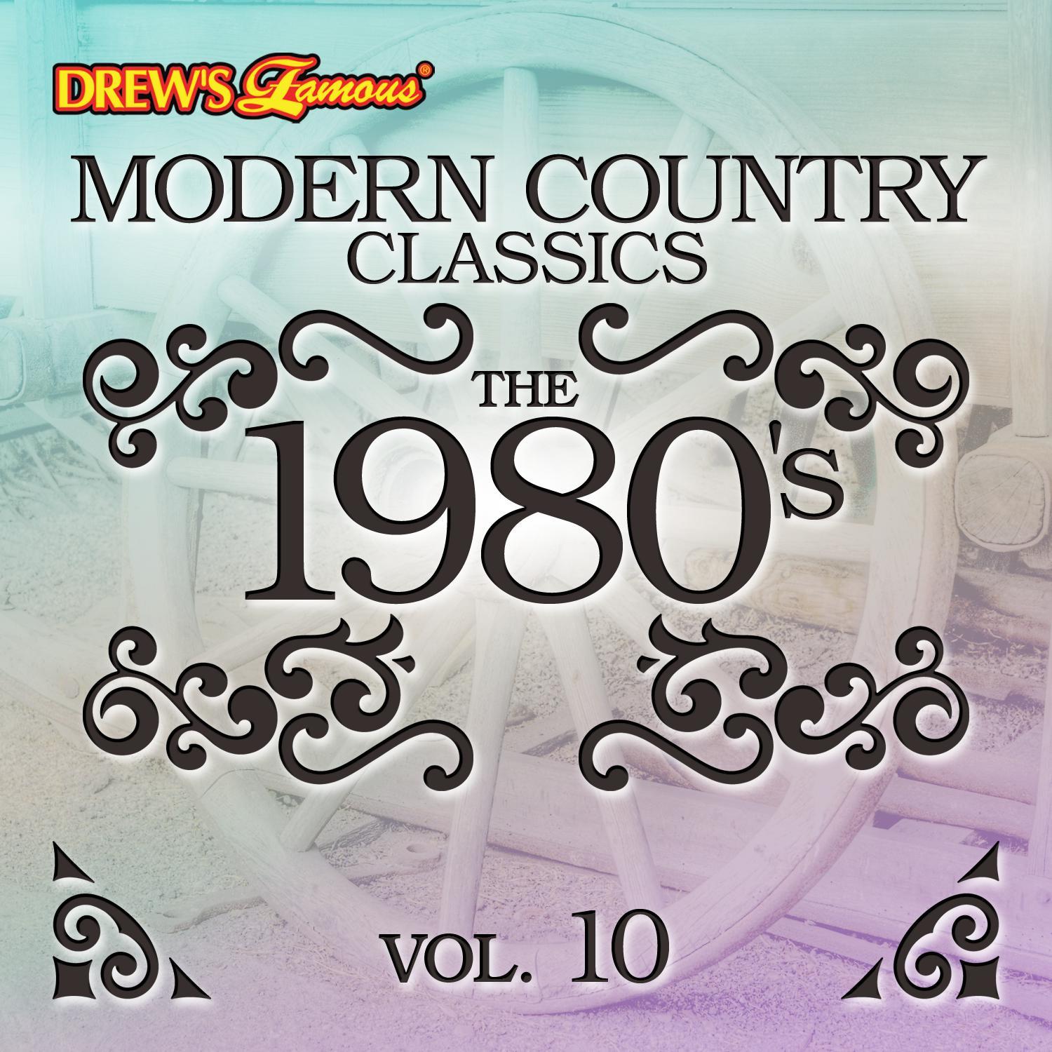 Modern Country Classics: The 1980's, Vol. 10