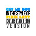 Cry Me Out (In the Style of Pixie Lott) [Karaoke Version] - Single专辑