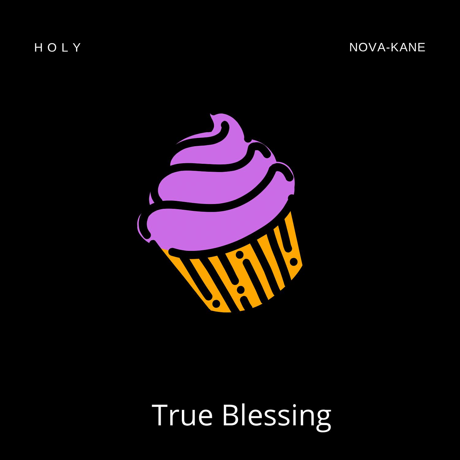 H O L Y - True Blessing