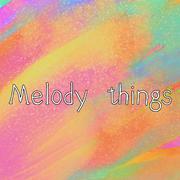 Melody things（prod by furyl）