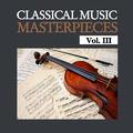 Classical Music Masterpieces, Vol. III