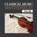 Classical Music Masterpieces, Vol. III专辑