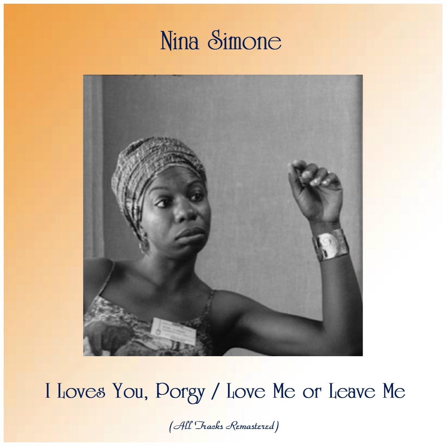 I Loves You, Porgy / Love Me or Leave Me (All Tracks Remastered)