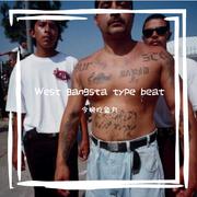 [免费]West Gang Type Beat