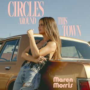 Maren Morris - Circles Around This Town (P Instrumental) 无和声伴奏 （降4半音）