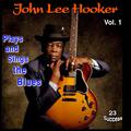 John Lee Hooker Plays and Sings the Blues, Vol. 1 (23 Success)