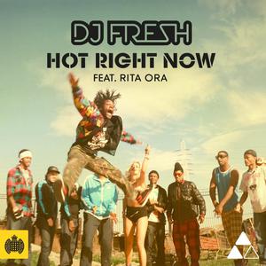 DJ Fresh、Rita Ora - HOT RIGHT NOW(OUT NOW)