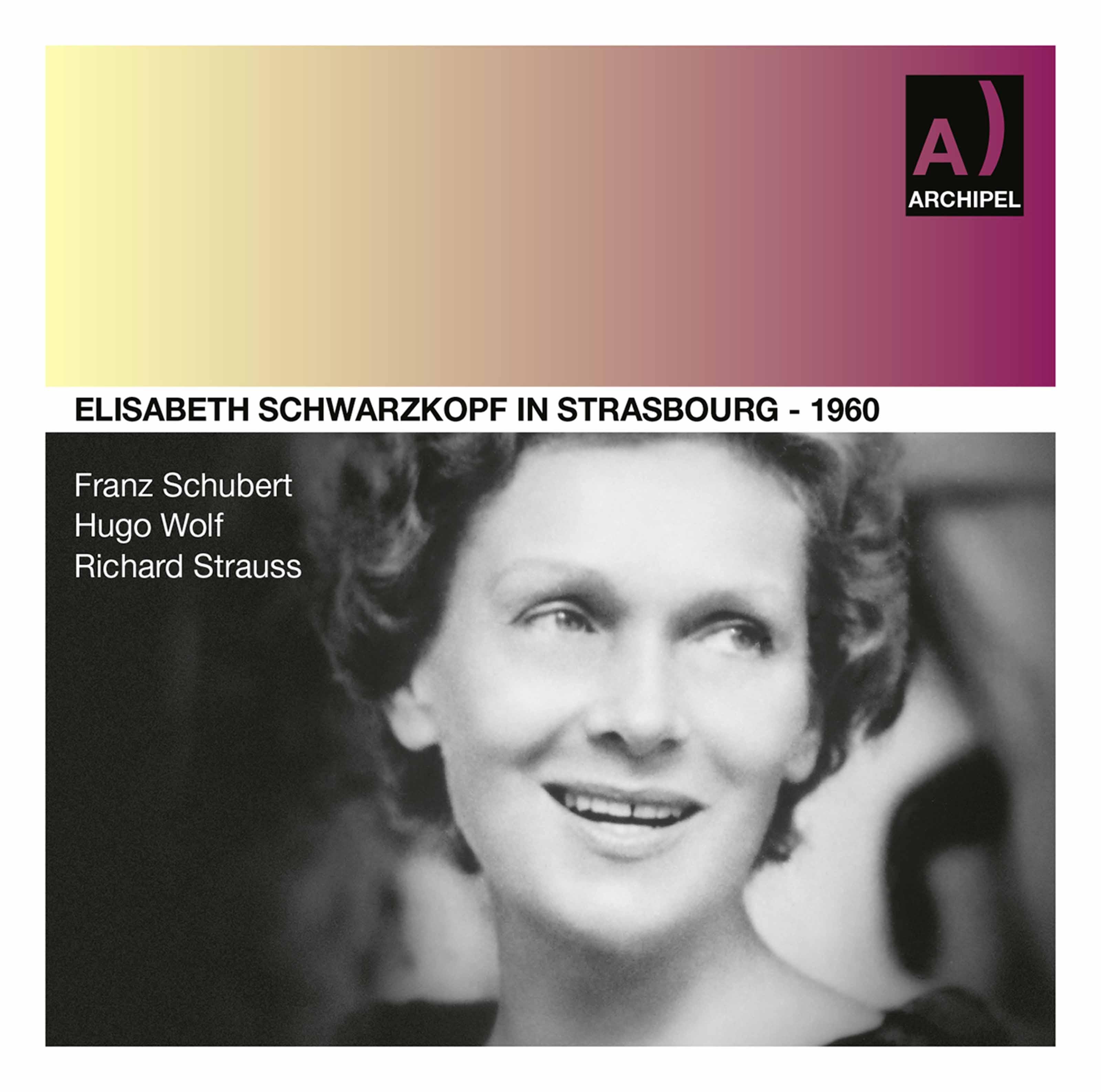 Elisabeth Schwarzkopf live in Strasbourg, Vienna and Hannover