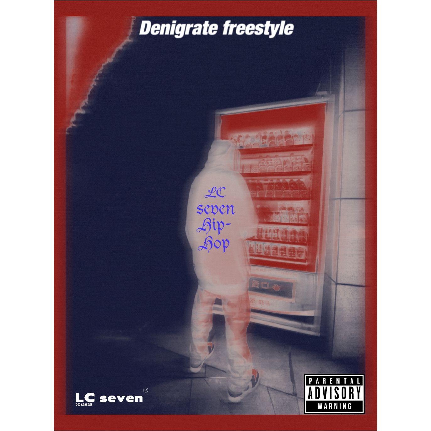 Denigrate freestyle