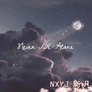 Never Be Alone