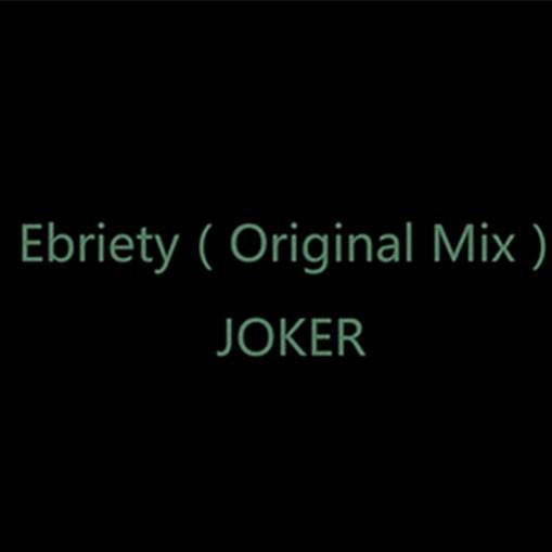 Ebriety（Original Mix）专辑