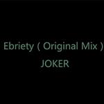 Ebriety（Original Mix）专辑