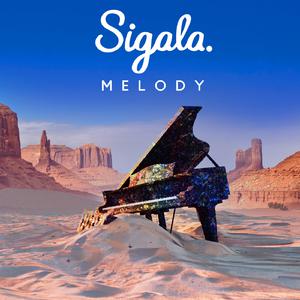 Sigala - Melody (VS karaoke) 带和声伴奏 （升6半音）
