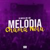 DJ MDS - Melodia Chama Nóia