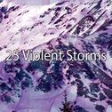 25 Violent Storms专辑