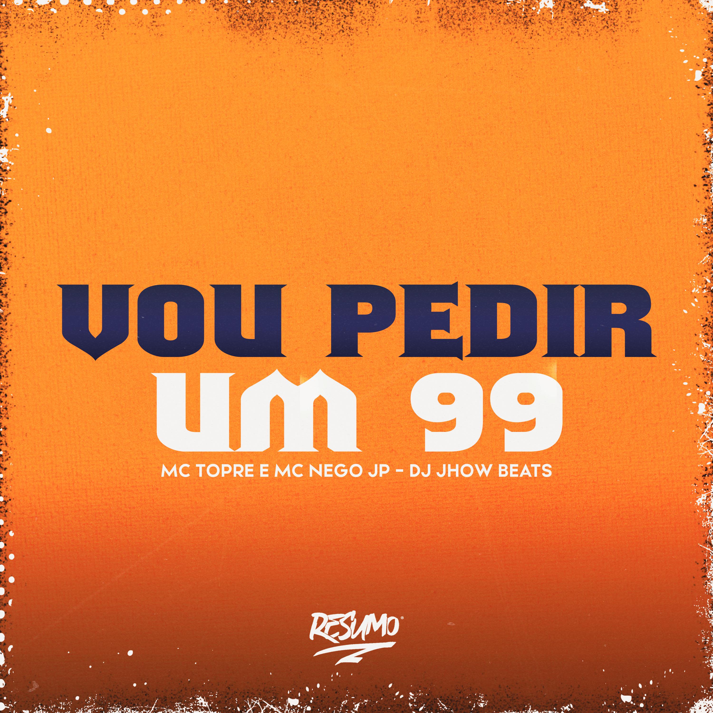 Mc Topre - Vou Pedir um 99