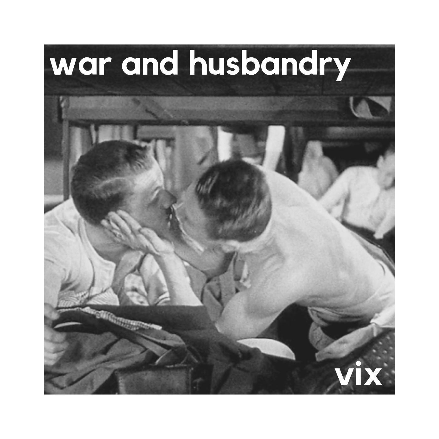 War and Husbandry